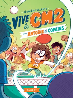 cover image of Vive le CM2 pour Antoine et ses copains